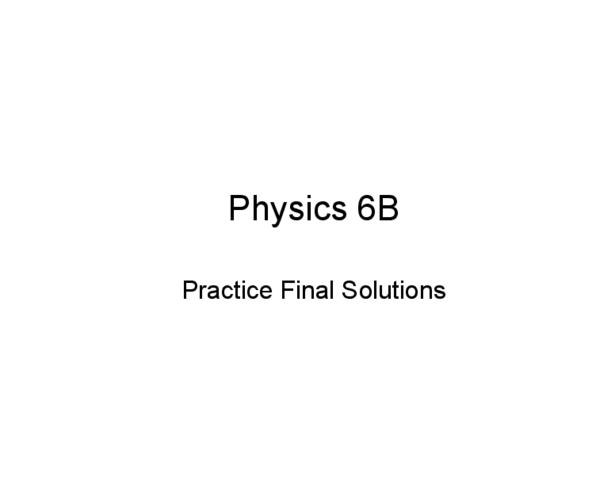 Phys B Final Physics B Practice Final Solutions Short Oneclass