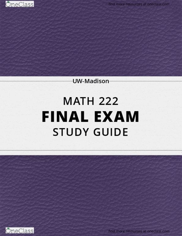 [MATH 222] Final Exam Guide Ultimate 45 pages long Study Guide