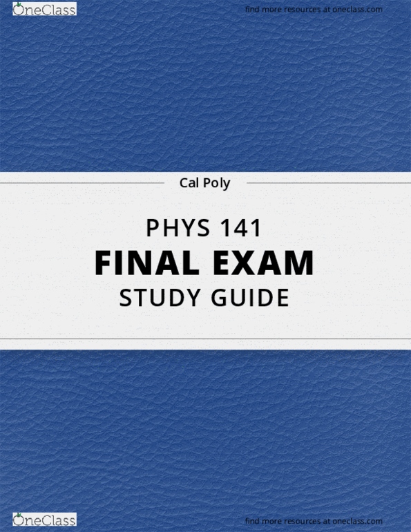 [PHYS 141] - Final Exam Guide - Comprehensive Notes For The Exam (41 ...