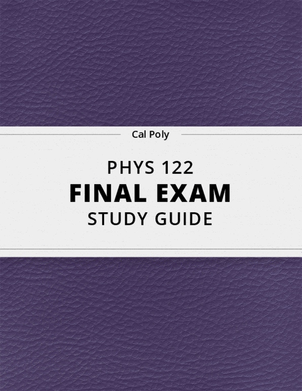 [PHYS 122] Final Exam Guide Ultimate 44 pages long Study Guide