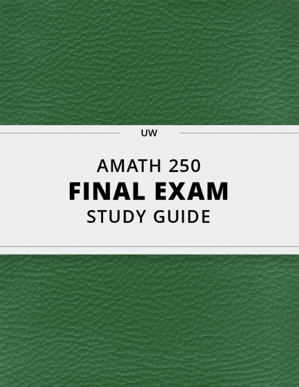 AMATH 250- Final Exam Guide - Comprehensive Notes For The Exam ( 58 ...