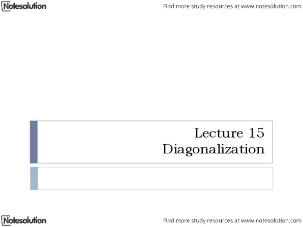 ENGG 1500 Lecture Notes - Lecture 15: Diagonal Matrix, Invertible Matrix, Diagonalizable Matrix thumbnail