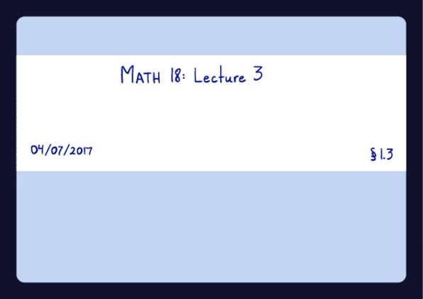 MATH 18 Lecture 27: math18_lecture03 thumbnail