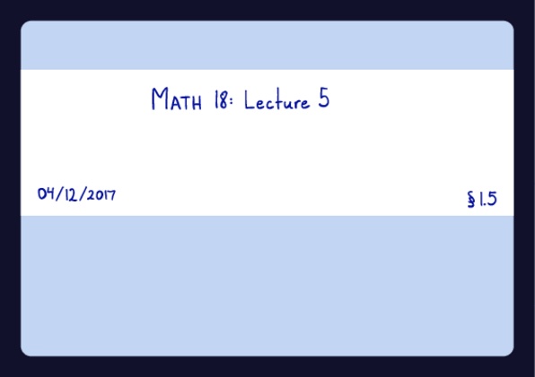 MATH 18 Lecture 7: math18_lecture05 thumbnail