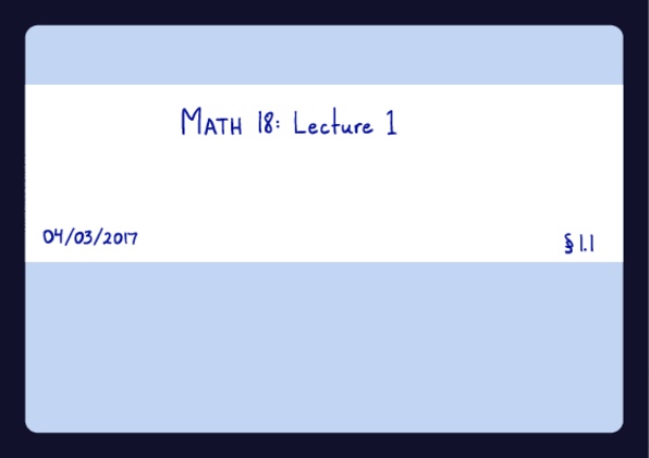 MATH 18 Lecture 6: math18_lecture01 thumbnail