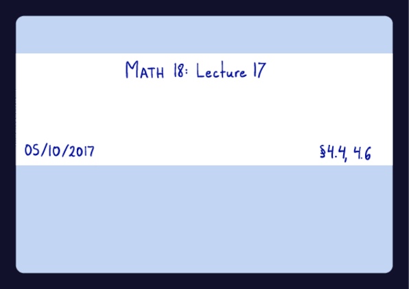 MATH 18 Lecture 83: math18_lecture17 thumbnail