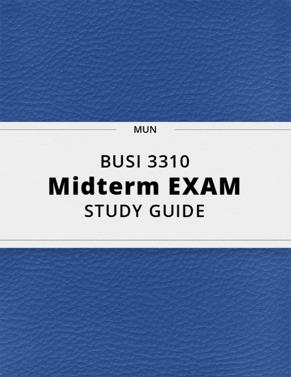 BUSI 3310- Midterm Exam Guide - Comprehensive Notes For The Exam ( 40 ...