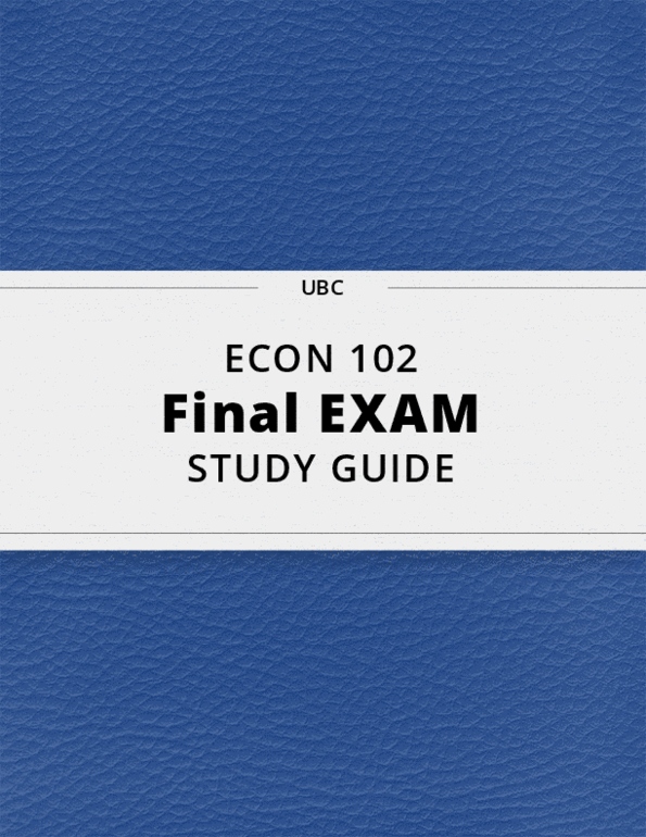 ECON 102 Final Exam Guide Comprehensive Notes For The Exam 83 ECON 102 Final Exam Guide Comprehensive Notes For The Exam 83