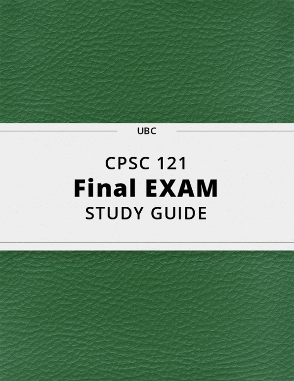 CPSC 121- Final Exam Guide - Comprehensive Notes For The Exam ( 86 ...