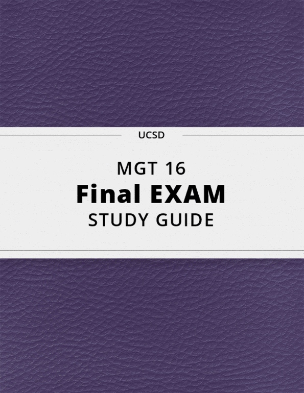 MGT 16 Final Exam Guide Comprehensive Notes for the exam ( 35 pages