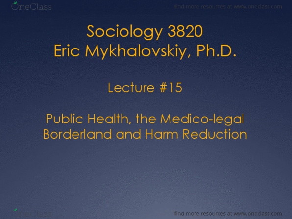 SOCI 3820 Lecture Notes - Lecture 15: Harm Reduction, Mass Incarceration, Insite thumbnail