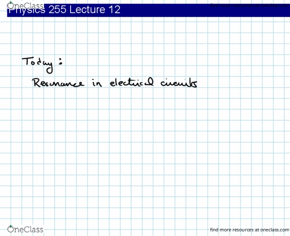 PHYS 255 Lecture Notes - Lecture 12: Rlc Circuit thumbnail