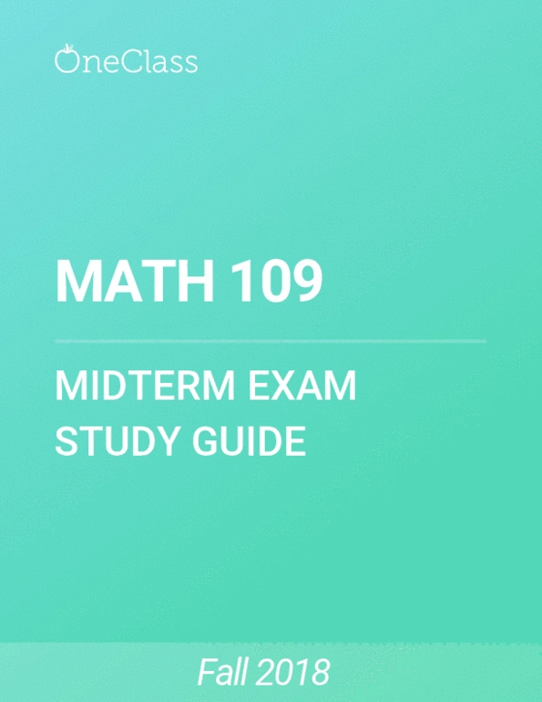 MATH 109 Study Guide Fall 2018, Comprehensive Midterm Notes OneClass