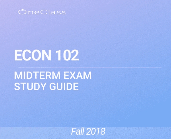 ECON 102 Study Guide - Summer 2018, Comprehensive Midterm Notes ...