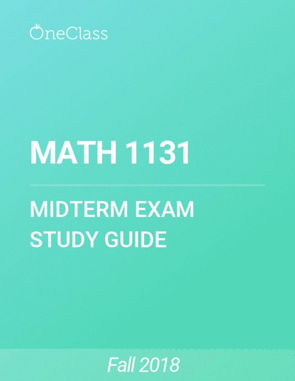 Math 1131 Study Guide Fall 2018 Comprehensive Midterm Notes Oneclass Math 1131 Study Guide Fall 2018 Comprehensive Midterm Notes Oneclass