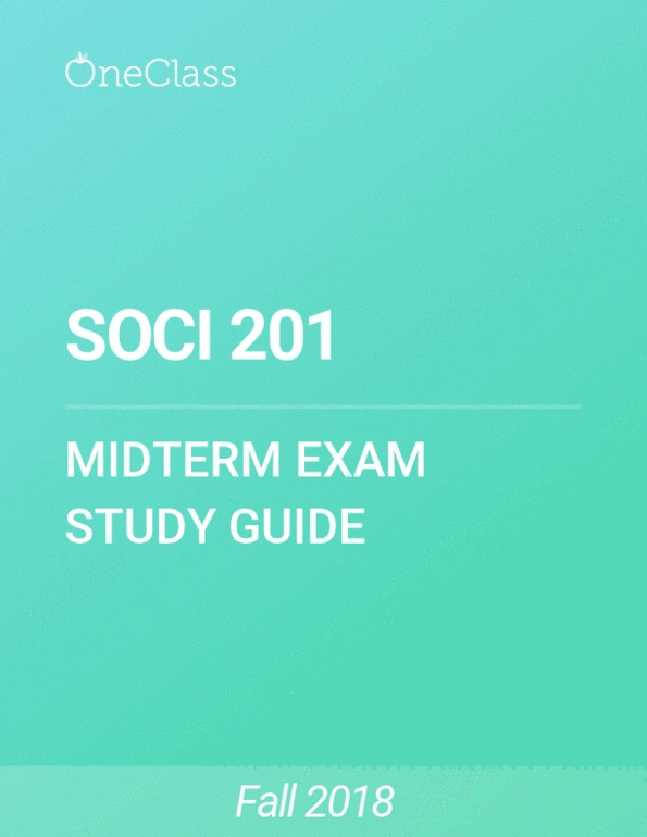 SOCI 201 Study Guide - Spring 2018, Comprehensive Midterm Notes ...