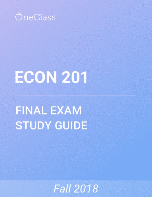 ECON 201 Study Guide - Comprehensive Final Exam Guide - - OneClass