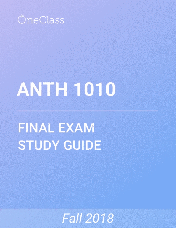 ANTH 1010 Study Guide - Comprehensive Final Exam Guide - - OneClass