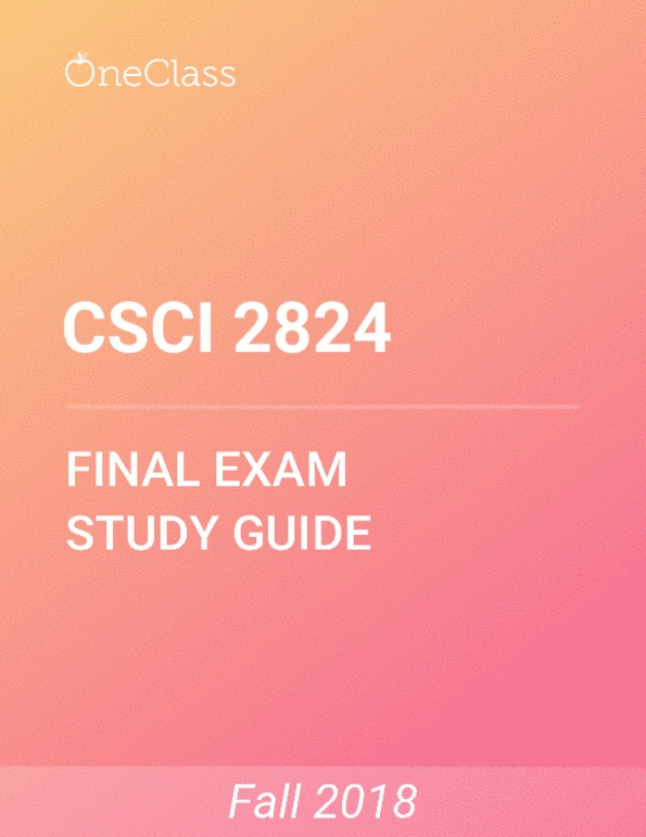 CSCI 2824 Study Guide - Comprehensive Final Exam Guide - Integer, Old