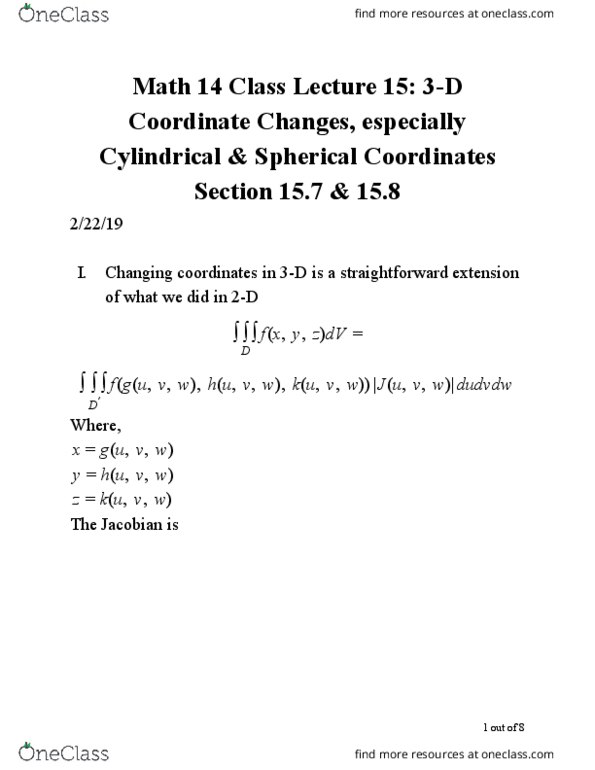 MATH 14 Lecture 15: Math 14_ Class Lecture 15 – 3-D Coordinate Changes, especially Cylindrical & Spherical Coordinates Section 15.7 & 15.8 thumbnail