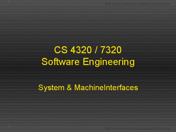 CMP_SC 4320 Lecture : SoftwareEngineering_5_SystemMachineInterfaces thumbnail