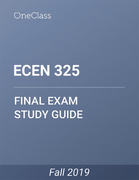 ECEN 325 Study Guide Fall 2019, Comprehensive Final Exam Notes