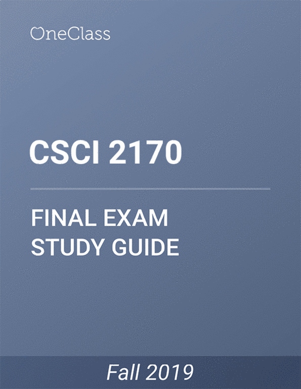 CSCI 2170 Study Guide Fall 2019, Comprehensive Final Exam Notes